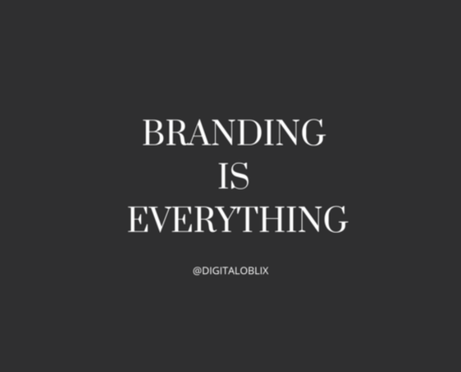 Digital Oblix Branding Is Everything